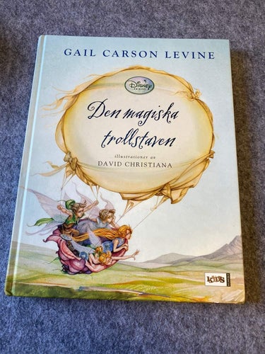 Gail Carson Levine - Den magiska trollstaven - Illustrerad av David Christiana