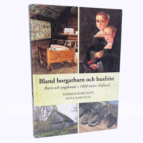Bland borgarbarn och busfrön - Andreas Karlsson & Anna Karlsson