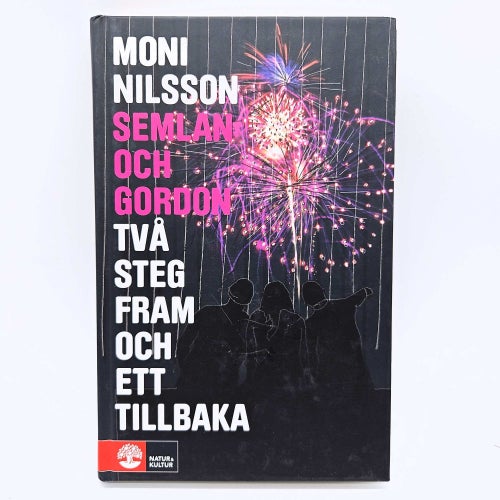 Semlan och Gordon: Två steg fram och ett tillbaka - Moni Nilsson