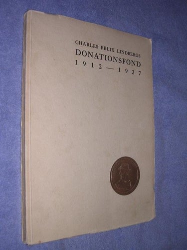 Charles Felix Lindbergs Donationsfond 1912-1937 Göteborg