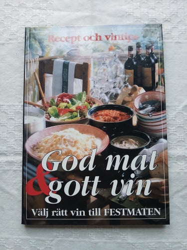 God mat & gott vin; Välj rätt vin till festmaten