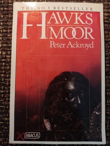 HAWKS MOOR - Peter Ackroyd - Okänt År