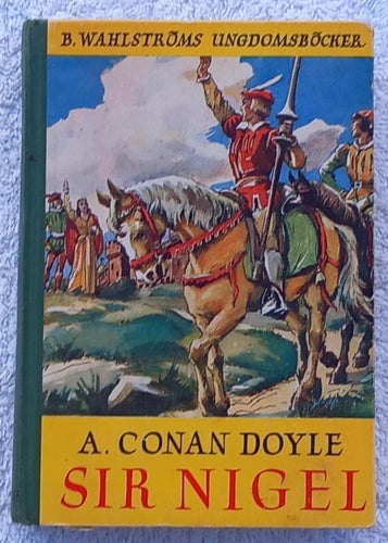 Arthur Conan Doyle: Sir Nigel