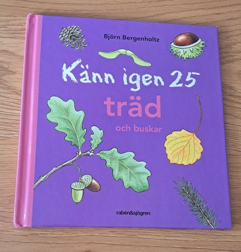 Känn igen 25 träd och buskar av Björn Bergenholtz