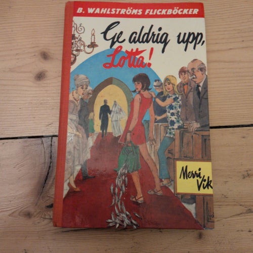 Ge aldrig upp, Lotta! av Merri Vik, 1971