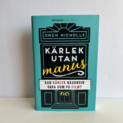 Kärlek utan manus : kan kärlek någonsin vara som på film? - 2019 - Inbunden