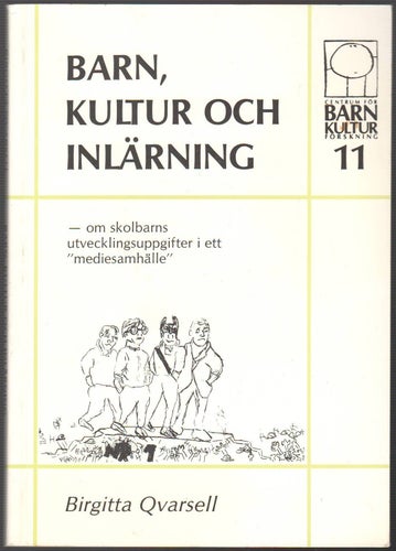 Barn, kultur och inlärning / Birgitta Qvarsell