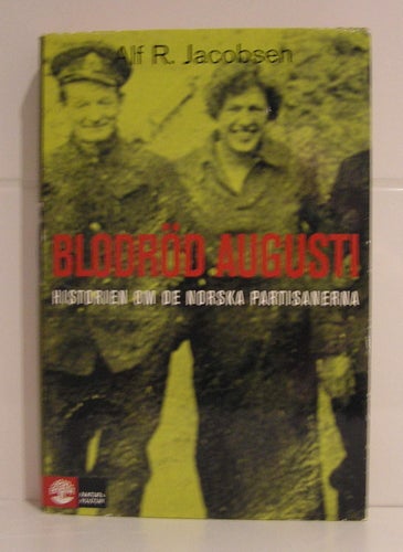 Historien om de norska partisanerna: Blodröd augusti