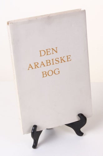 Den arabiske bog. Johs. Pedersen - Udgivet af Forening for Boghaandværk.