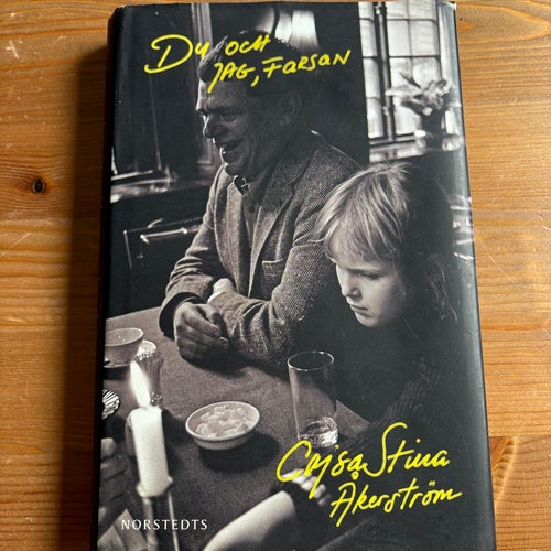 Du och jag, Farsan av CajsaStina Åkerström, 2010