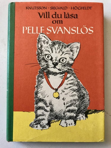 VILL DU LÄSA OM PELLE SVANSLÖS Gösta Knutsson 1980