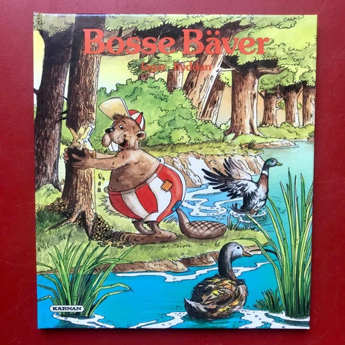 BOSSE BÄVER LAGAR HYDDAN Wolfgang Looskyll 1989