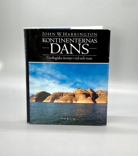 Kontinenternas dans - Geologiska äventyr i tid och rum av John W. Harrington