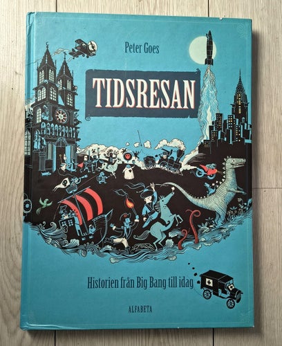 Tidsresan: Historien från Big Bang till idag av Peter Goes, 2016.