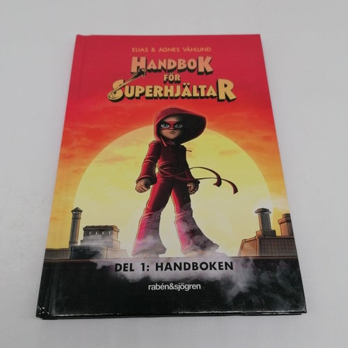 Elias Våhlund - Agnes Våhlund - Handbok för superhjältar 1 - Handboken