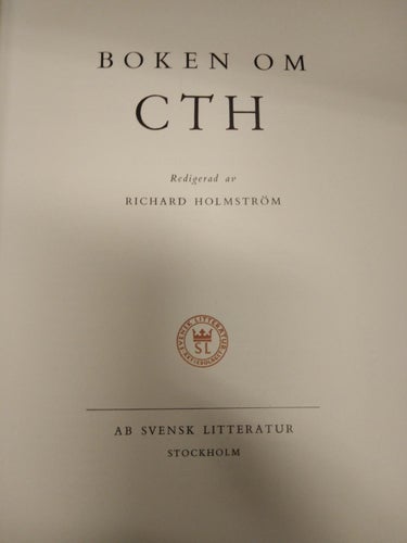 Boken om CTH (Carl Torsten Holmström) - regiderad av Richard Holmström Very Fine