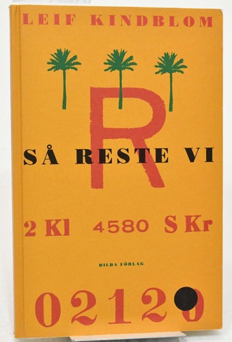 Så reste vi / Leif Kindblom.