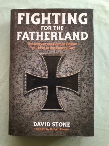 Fighting for the fatherland. The story of the German soldier.