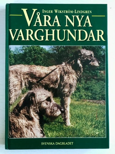 VÅRA NYA VARGHUNDAR Inger Wikström-Lindgren 1994