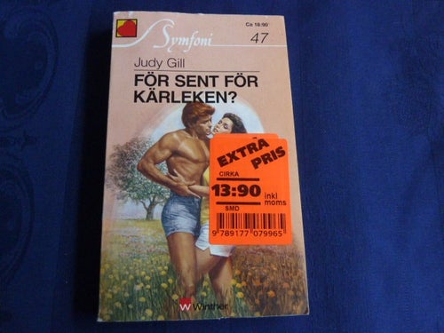 FÖR SENT FÖR KÄRLEKEN?, J. GILL, SYMFONI, 1990, BÖCKER