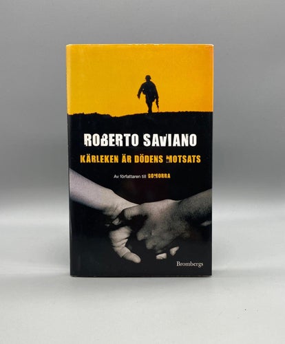Kärleken är dödens motsats av Roberto Saviano (Roman)