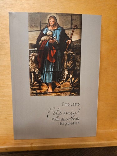 Följ mig - pastorala perspektiv i bergspredikan, Timo Laato