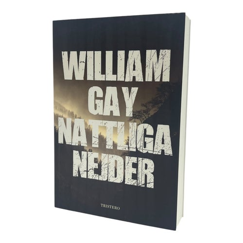 Nattliga Nejder Av William Gay | Danskt Band | 2021 | 9789198142679