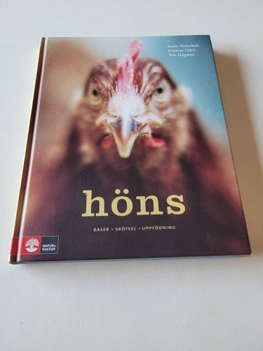 Höns - Raser, Skötsel, Uppfödning av Karin Nehlsbutz, Kristina Odén, Tore