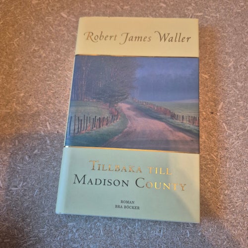 Tillbaka till Madison County av Robert James Waller