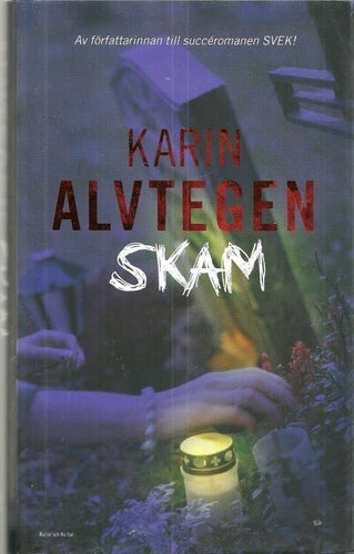 ** KARIN ALVTEGEN : SKAM **