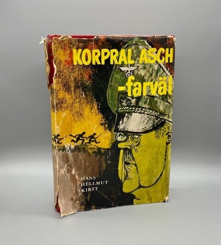 Korpral Asch - Farväl av  Hans Hellmut Kirst  (Roman)
