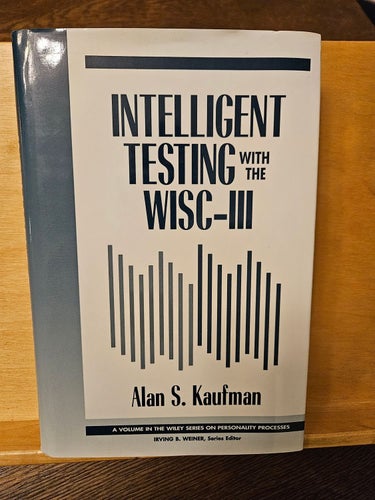 Intelligent testing with the WISC-III, Alan S. Kaufman