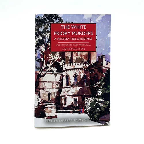 The White Priory Murders: A Mystery for Christmas av Carter Dickson (oläst)