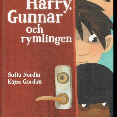 Harry, Gunnar och rymlingen - Sofia Nordin, Kajsa Gordan
