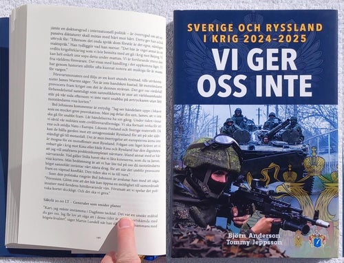 Vi ger oss inte: Sverige och Ryssland i krig 2024–2025
