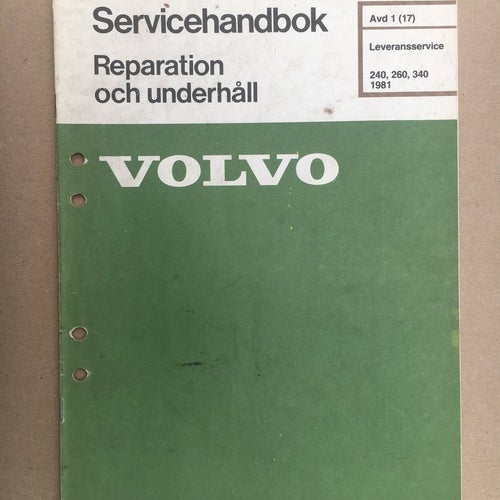VOLVO Verkstadshandbok Leveransservice 240 260 340 1981