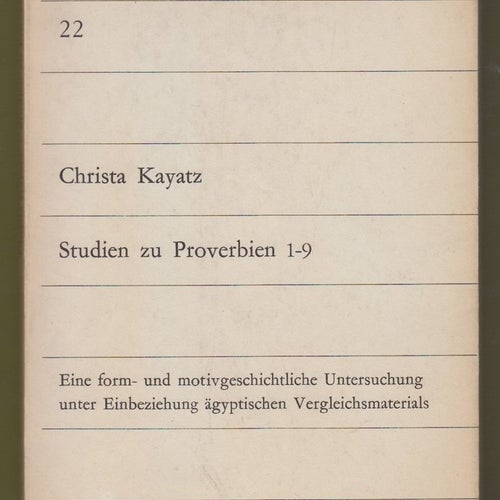 Kayatz, Christa: Studien zu Proverbien 1-9