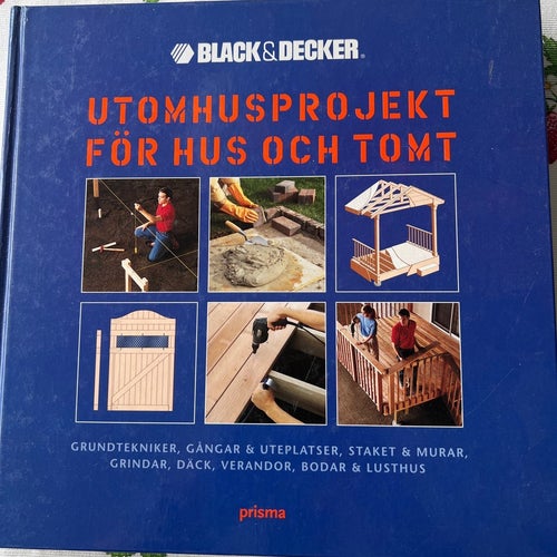 Utomhusprojekt för hus och tomt av Black & Decker, 2002