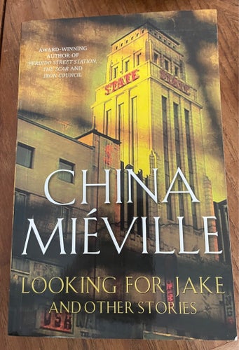 China Miéville – Looking for Jake