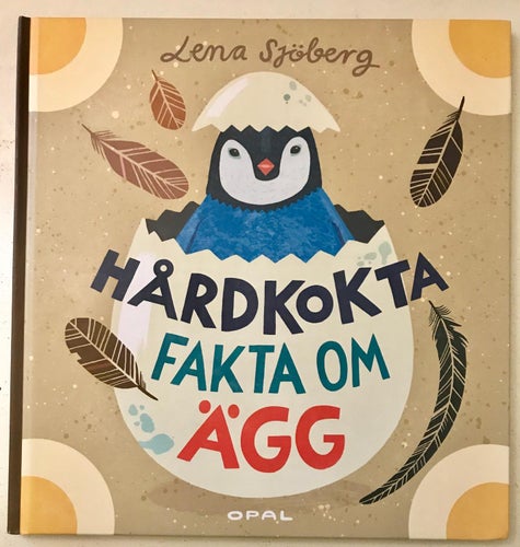 HÅRDKOKTA FAKTA OM ÄGG Lena Sjöberg 2013