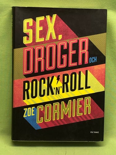 Sex, droger och rock'n'roll / Cormier, Zoe