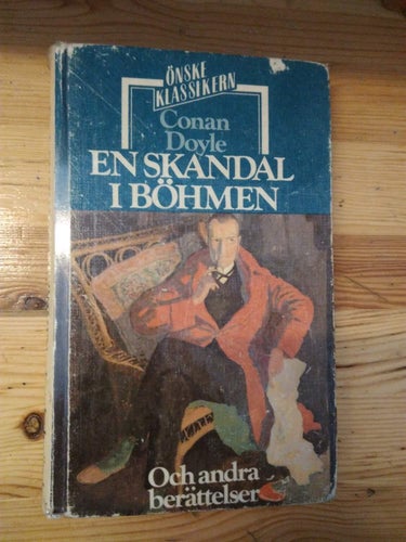 En skandal i böhmen och andra berättelser av Sir Arthur Conan Doyle. Good. BM