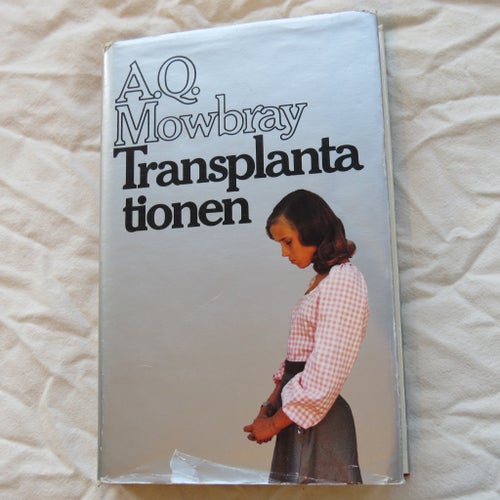 Transplantationen av A.Q. Mowbray, 1974