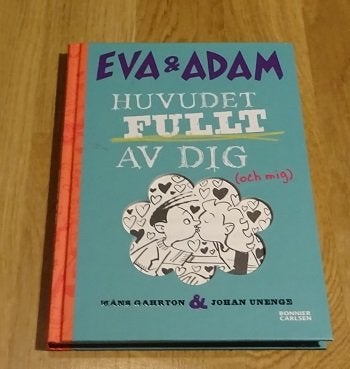 EVA & ADAM  Huvudet full av Dig  Måns Gahrton