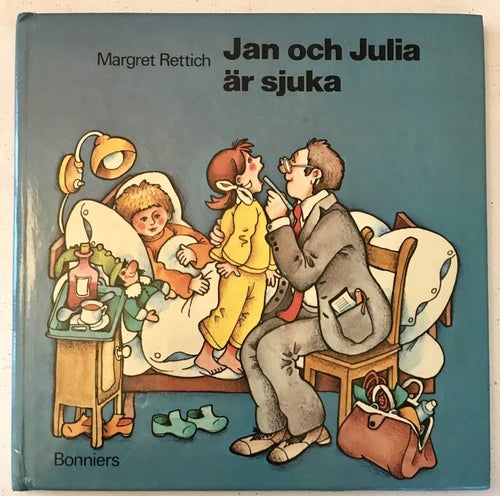 JAN OCH JULIA ÄR SJUKA Margret Rettich 1978