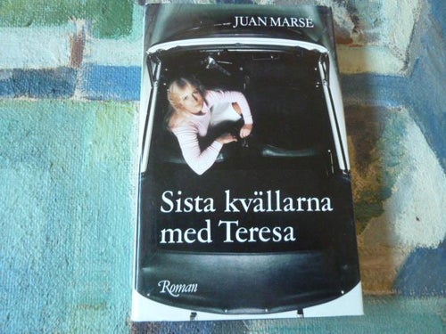 SISTA KVÄLLARNA MED TERESA, JUAN MARSÉ, BOK, ROMAN