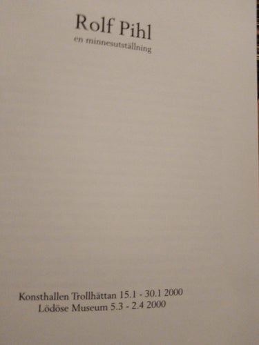 Rolf Pihl : en minnesutställning. broschyr. Very Fine