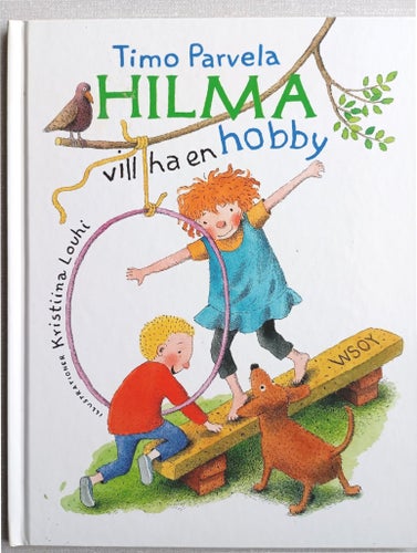 HILMA vill ha en hobby, Timo Parvela, 2001