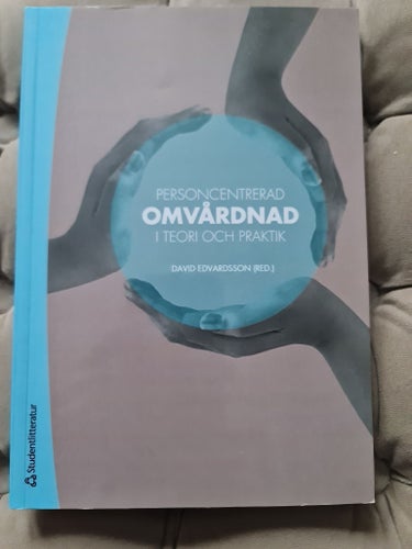 Personcentrerad Omvårdnad i Teori och Praktik, David Edvardsson