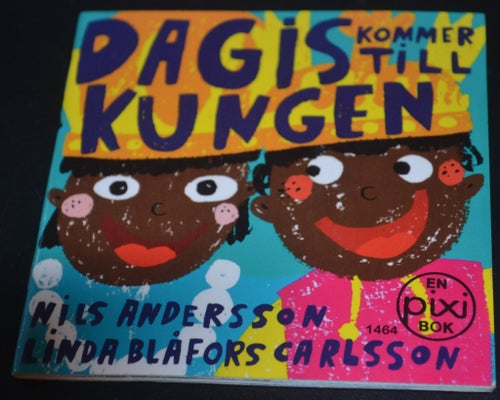 Pixi bok Dagis kommer till kungen